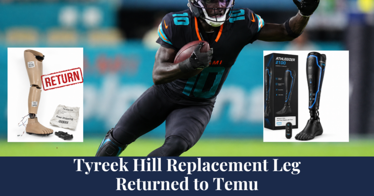 Tyreek Hill's replacement leg Returned to Temu